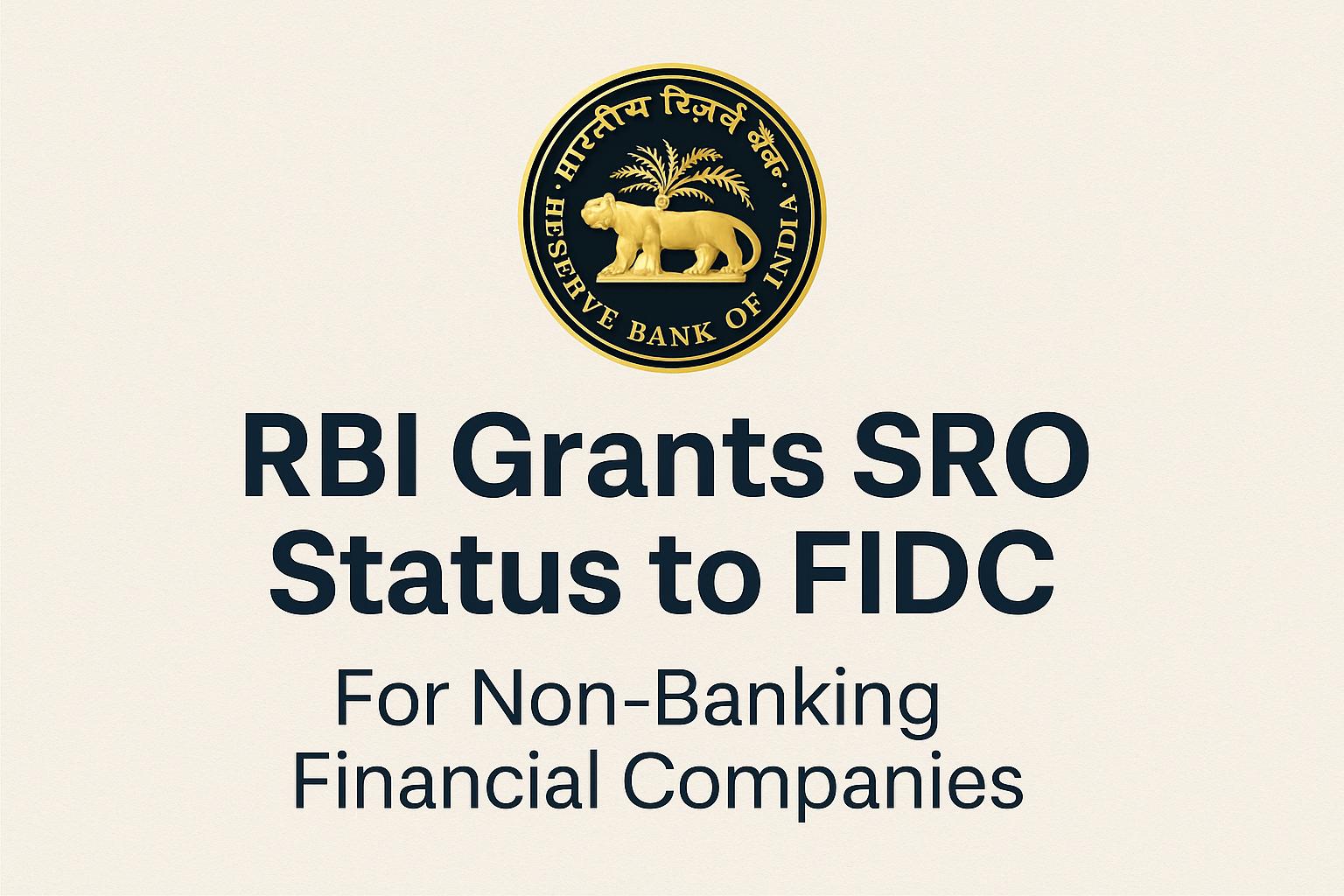 RBI Grants SRO Status to FIDC: A New Chapter in NBFC Regulation